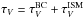 \hbox{$\tau_V = \tau_V^\mathrm{BC}+\tau_V^\mathrm{ISM}$}