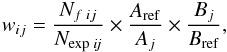 \begin{eqnarray*} w_{ij}=\frac{N_{f\;ij}}{N_{\rm exp\;\it ij}}\times\frac{A_{\rm ref}}{A_j}\times\frac{B_j}{B_{\rm ref}}, \end{eqnarray*}