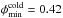 \hbox{$\phi_{\text{min}}^{\text{cold}}=0.42$}