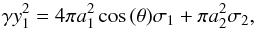 \appendix \setcounter{section}{1} \begin{equation} \gamma y_{1}^{2}=4\pi a_{1}^{2}\cos{(\theta)}\sigma_{1}+\pi a_{2}^{2}\sigma_{2}, \end{equation}