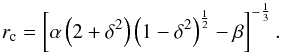 \appendix \setcounter{section}{1} \begin{equation} r_{\rm c}=\left[ \alpha \left( 2+\delta^{2} \right) \left( 1-\delta^{2} \right)^{\frac{1}{2}}-\beta \right] ^{-\frac{1}{3}}. \label{radcrit} \vspace*{2mm} \end{equation}