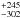 \hbox{$^{+245}_{-302}$}