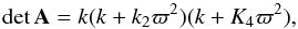 \begin{equation} \label{dA} \det {\bf A}=k (k+k_2\varpi^2)(k+K_4\varpi^2), \end{equation}