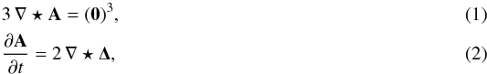 \begin{eqnarray} \label{ch1} &&3 \, \nabla \star {\bf A} = (\vec{ 0})^{3} , \\ \label{ch2} &&\frac{\partial {\bf A}}{\partial t}= 2 \, \nabla \star \vec \Delta , \end{eqnarray}