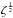 \hbox{$\zeta^{\frac12}$}