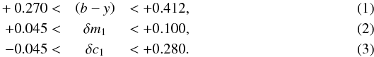 \begin{eqnarray} +0.270<&\left(b-y\right)&<+0.412, \\ +0.045<&\delta m_1&<+0.100, \\ -0.045<&\delta c_1&<+0.280. \end{eqnarray}