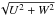 \hbox{$\sqrt{U^2+W^2}$}