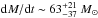 \hbox{$\mathrm{d}M/\mathrm{d}t\sim63^{+21}_{-37}~M_{\odot}$}