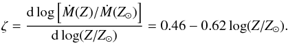 \begin{equation} \label{recanynadlabem} \zeta =\frac{\text{d}\log \hzav{\dot M(Z)/\dot M(Z_\odot)}}{\text{d} \log( Z/Z_\odot)} =0.46-0.62\log( Z/Z_\odot) . \end{equation}
