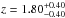 \hbox{$z=1.80^{+0.40}_{-0.40}$}