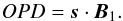 \begin{equation} OPD = \vec s \cdot \vec {B}_1 . \end{equation}