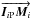 \hbox{$\overrightarrow{\vec { I}_{\it i\rm P}\vec{M}_i}$}