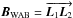\hbox{$\vec {B}_{\rm WAB} = \protect \overrightarrow{\vec {L}_1\vec{L}_2}$}