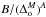 \hbox{$B/(\Delta^M_{\rm o})^A $}