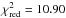 \hbox{$\chi_{\mathrm{red}}^2 = 10.90$}