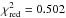 \hbox{$\chi^2_{\rm red} = 0.502$}