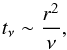 \begin{equation} t_\nu \sim \frac{r^2}{\nu}, \end{equation}