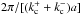 \hbox{$2\pi/[(k_{\rm c}^+ + k_{\rm c}^-)a]$}