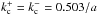 \hbox{$k_{\rm c}^+ = k_{\rm c}^- = 0.503/a$}