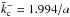 \hbox{$\bar{k}_{\rm c}^{-}= 1.994/a$}