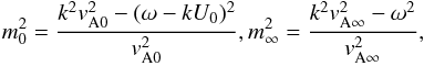 \appendix \setcounter{section}{1} \begin{eqnarray*} m_0^2 = \frac{k^2 \vain^2 -(\omega - k U_0)^2}{\vain^2}, \skip 0.2cm m_\infty^2 = \frac{k^2 \vainf^2 -\omega^2}{\vainf^2}, \end{eqnarray*}