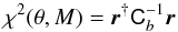 \appendix \setcounter{section}{5} \begin{equation} \label{eq:12} \chi^2(\theta, M) = \vec r^{\dag} \tens C_b^{-1} \vec r \end{equation}
