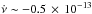\hbox{$\dot\nu \sim-0.5\,\times\,10^{-13}$}