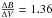 \hbox{${\Delta B \over \Delta V} = 1.36$}
