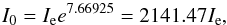 \begin{equation} I_0=I_{\rm e} e^{7.66925}=2141.47 I_{\rm e}, \label{Eq09} \end{equation}