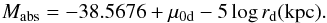 \begin{equation} M_{\rm abs}=-38.5676+\mu_{\rm 0d} -5\log r_{\rm d} ({\rm kpc}). \label{Eq06} \end{equation}