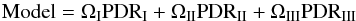\begin{equation} \label{eq:tot_mod} \rm Model=\Omega_{\rm I}PDR_{\rm I}+\Omega_{\rm II}PDR_{\rm II}+\Omega_{\rm III}PDR_{\rm III} \end{equation}