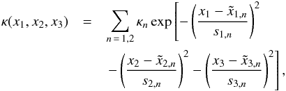 \begin{eqnarray} \invlam(x_1,x_2,x_3)&=&\sum_{n\,=\,1,2}\invlam_n \exp\left[-\left(\frac{x_1-\tilde x_{1,n}}{s_{1,n}}\right)^2\right.\nonumber\\ &&\left.-\left(\frac{x_2-\tilde x_{2,n}}{s_{2,n}}\right)^2 -\left(\frac{x_3-\tilde x_{3,n}}{s_{3,n}}\right)^2 \right],\label{eq:sigma analytic 3} \end{eqnarray}