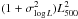 \hbox{$(1+\sigma^2_{{\rm log}\, L}){L}^2_{500}$}