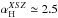 \hbox{$\alpha^{XSZ}_{\rm H} \simeq 2.5$}