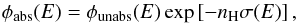 \begin{equation} \phi_{\rm abs}(E) = \phi_{\rm unabs}(E)\, {\rm exp}\left[-n_{\rm H} \sigma(E)\right], \end{equation}