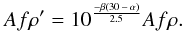 \begin{equation} Af\rho^{\prime} = 10^\frac{-\beta(30\,-\,\alpha)}{2.5} Af\rho . \end{equation}
