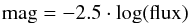 \begin{eqnarray} {\rm mag} = -2.5\cdot\log ({\rm flux}) \end{eqnarray}
