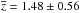 \hbox{$\overline{z} = 1.48\pm0.56$}