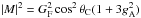 \hbox{$|M|^{2}=G_{\rm F}^{2}\cos^{2}\theta_{\rm C}(1+3g_{\rm A}^{2})$}