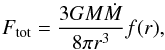 \begin{equation} F_{\rm tot} = {3 G M \dot M \over 8 \pi r^3} f(r), \label{eq:ftot} \end{equation}