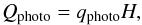 \begin{equation} Q_{\rm photo} = q_{\rm photo} H, \end{equation}