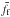 \hbox{$\bar{f}_{\rm f}$}