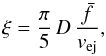 \begin{equation} \xi=\frac{\pi}{5}\,D\,\frac{\bar{f}}{v_{\rm ej}}, \label{xidefEq} \end{equation}