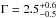 \hbox{$\Gamma=2.5_{-0.5}^{+0.6}$}
