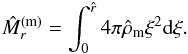\begin{eqnarray} \hat M_r^{\rm (m)}=\int_0^{\hat{r}} 4\pi \hat{\rho}_{\rm m} \xi^2 {\rm d}\xi . \end{eqnarray}