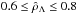 \hbox{$0.6 \leq \hat{\rho}_{\Lambda}\leq 0.8$}