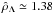 \hbox{$\hat{\rho}_{\Lambda}\simeq 1.38$}