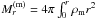 \hbox{$M_r^{\rm (m)}=4\pi\int_0^r \rho_{\rm m} r^2 $}