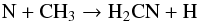 \begin{equation} \label{eq:H2cNformation} \text{N} + \text{CH}{_3} \to \text{H}{_2}\text{CN} + \text{H} \end{equation}