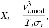 \begin{equation} X_i=\frac{\nu_{i,{\rm mod}}^3}{\mathcal{I}_i\sigma_i}{\rm ,} \end{equation}